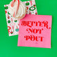 Better Not Pout Napkin by Sprinkles & Confetti | Party Boxes & Party Supplies